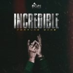 Incredible by Fortune Dane