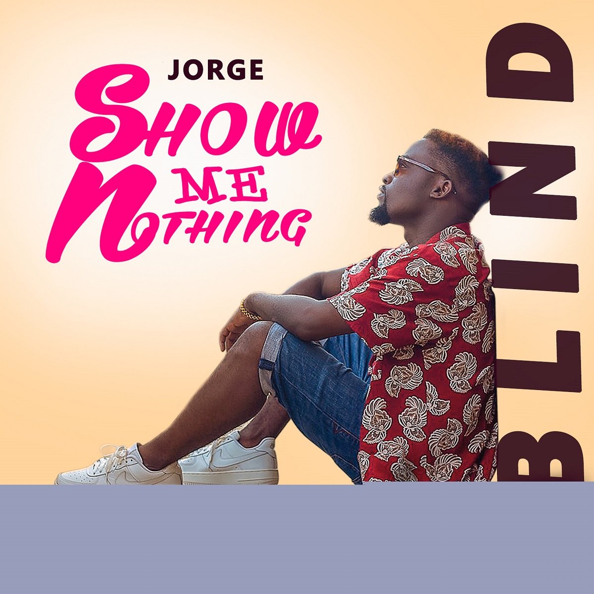 Show Me Nothing by Jorge