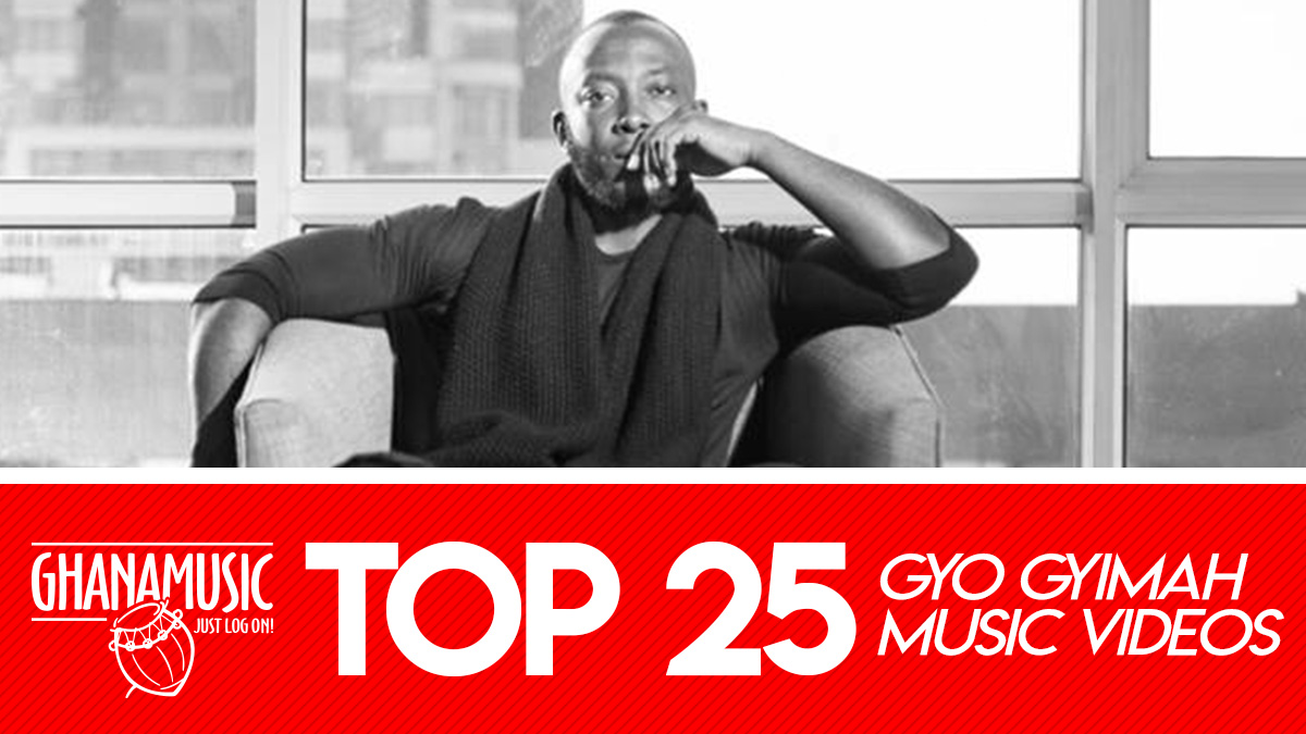 GYO Gyimah's Top 25 Music Videos ever directed