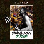 Ghana Man In Naija by KanKam