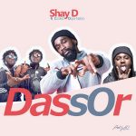 Dassor by ShayD feat. Coolkid & DopeNation