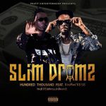 Hundred Thousand by Slim Drumz feat. Kwaw Kese