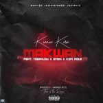 Ma Kwan Remix by Kwaw Kese feat. TeePhlow, Kofi Mole & Smen