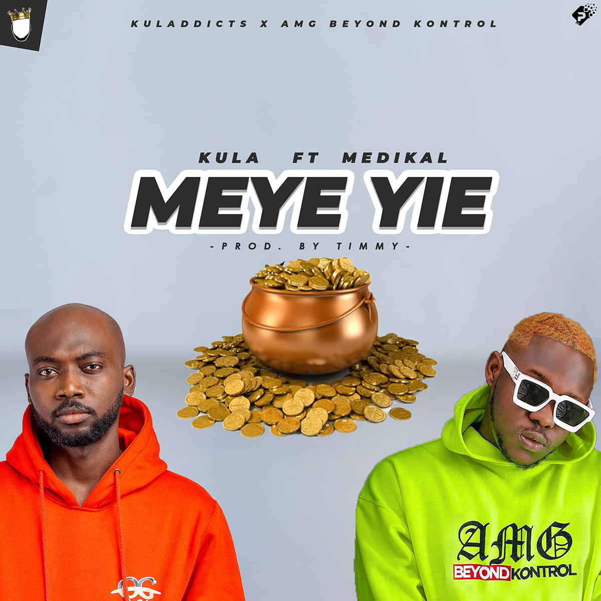 Meye Yie by Kula feat. Medikal