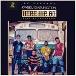 Here We Go by Kweku Darlington