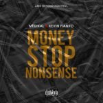 Money Stop Nonsense by Medikal & Kevin Fianko