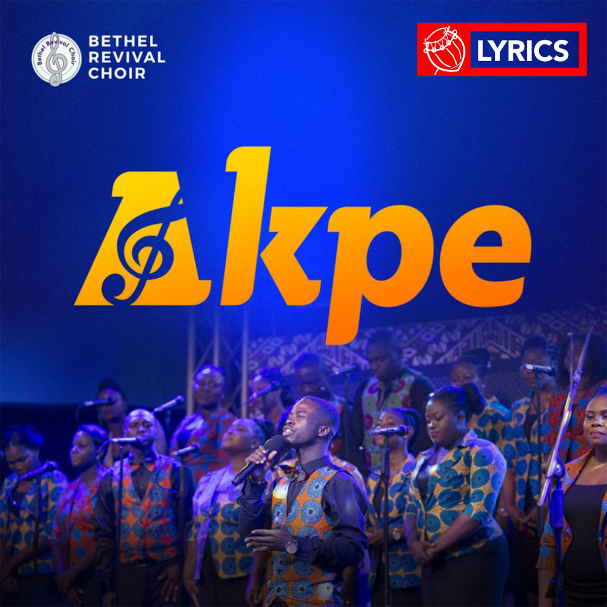 Lyrics: Mawu Gbagbe by Bethel Revival Choir feat. Joe Mettle