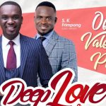 S.K Frimpong, Joe Mettle billed for Harvest Chapel Val's Day event; Deep Love