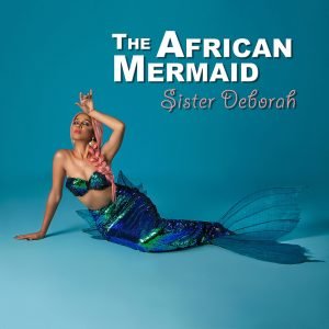 The African Mermaid EP by Sister Deborah
