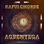 Agbenyega (Life Is Precious) by Kafui Chordz