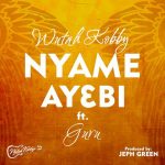 Nyame Ay3bi by Wutah Kobby feat. Guru