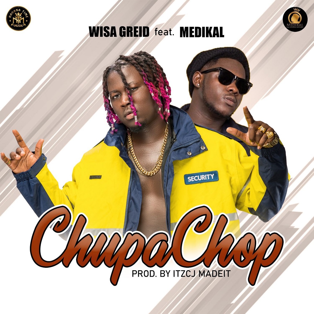 Chupa Chop by Wisa Greid feat. Medikal