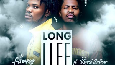 Long Life by Fameye feat. Kwesi Arthur
