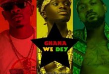 Ghana We Dey by Kuami Eugene feat. Shatta Wale & Samini