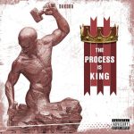 The Process Is King EP by Dakora