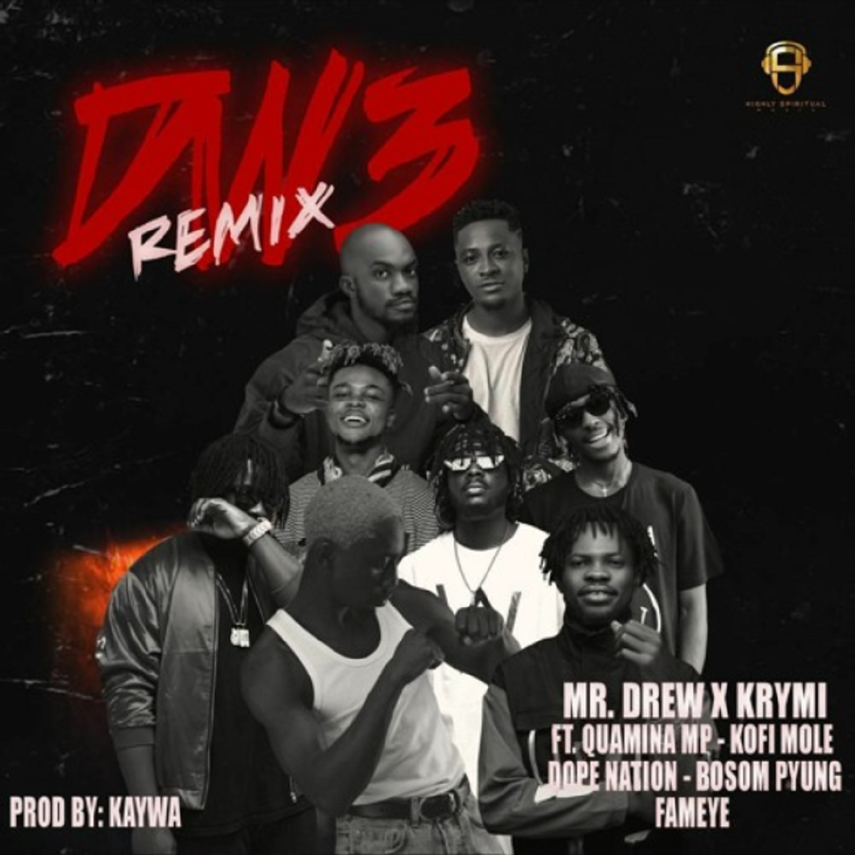 Dw3 Remix by Mr Drew & Krymi feat. Quamina MP, Kofi Mole, DopeNation, Bosom P-Yung & Fameye