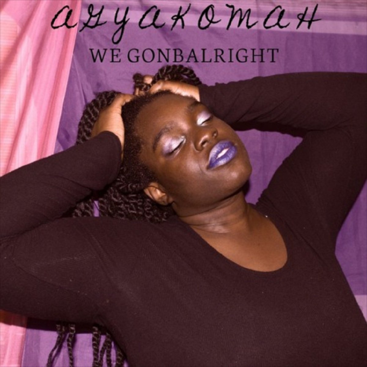 We Gonbalright by Agyakomah