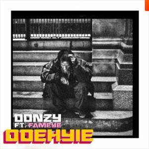 Odehyie by Donzy feat. Fameye