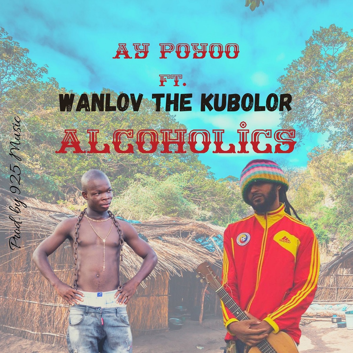 Alcoholics by Ay Poyoo feat. Wanlov The Kubolor