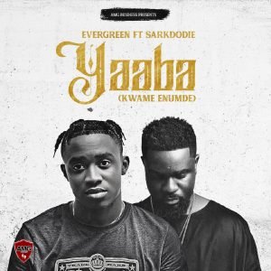 Yaaba (Kwame Enumde) by Evergreen feat. Sarkodie