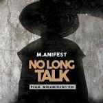 No Long Talk by M.anifest