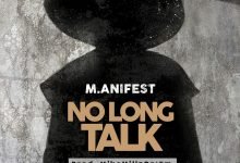 No Long Talk by M.anifest