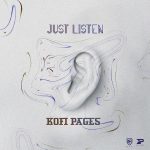 Just Listen by Kofi Pages