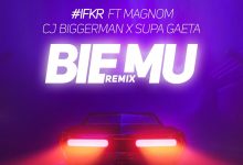 Bie Mu Remix by #IFKR feat. CJ Biggerman, Magnom & Supa Gaeta