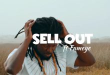 Sell Out by Kofi Mante feat. Fameye