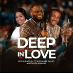 Deep In Love by Edwin Dadson feat. Nathaniel Bassey & Ntokozo Mbambo