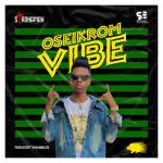 Oseikrom Vibe by Strongman