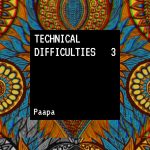 Technical Difficulties Vol. 3 by Paapa