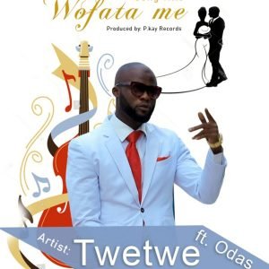 Wofata Me by TweTwe feat. Odas