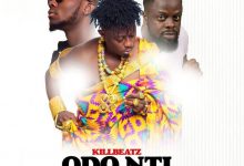 Odo Nti by Killbeatz, Ofori Amponsah & King Promise