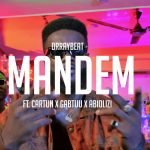 Mandem by Drraybeat feat. Cartun, Gabtuu & Abiolizi