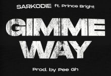 Gimme Way by Sarkodie feat. Prince Bright
