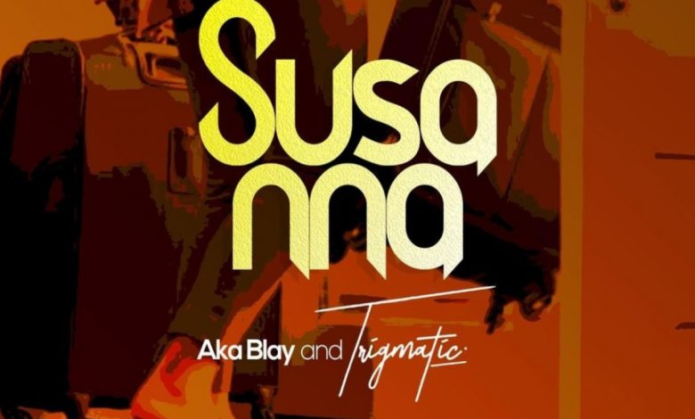 Susanna by Aka Blay & Trigmatic