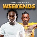 Weekends by Dakora feat. Game Bwoy Waaluu