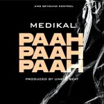 Paah Paah Paah by Medikal