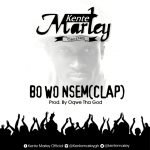 Bo Wo Nsem by Kente Marley
