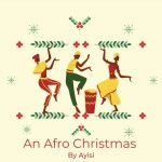 EP: An Afro Christmas by Ayisi (A.I.)