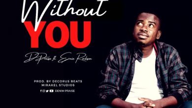 Without You by D Praise feat. Ernie Rockson