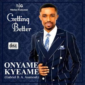 Getting Better by Onyame Kyeame