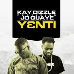 Yenti by Kay Dizzle feat. Jo Quaye