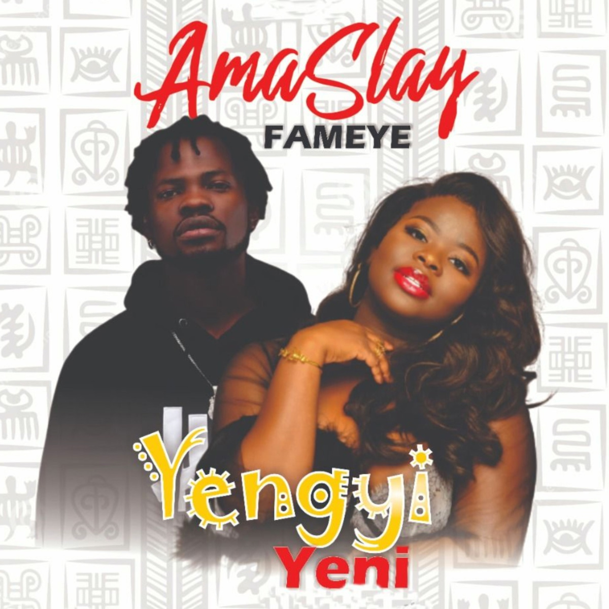 Yengyi Yeni by Ama Slay feat. Fameye