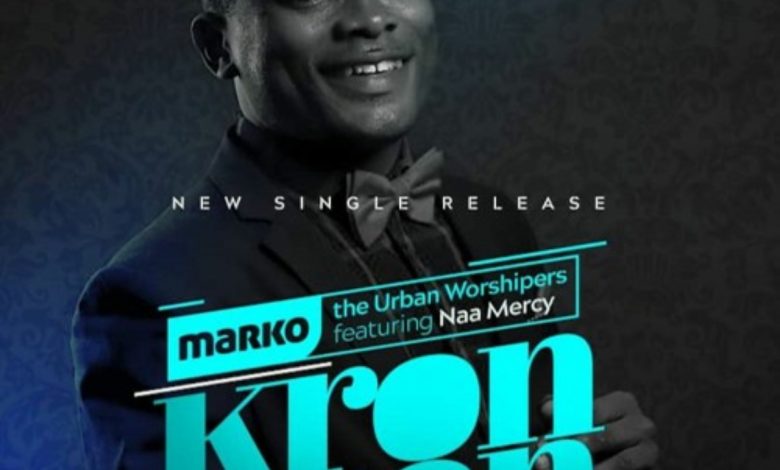 Kronkron by Marko feat. Naa Mercy