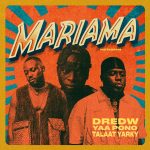 Mariama (Instagram) by DredW feat. Yaa Pono & Talaat Yarky