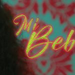 Mi Bebe by Rebo Tribe feat. Babel & Endiz