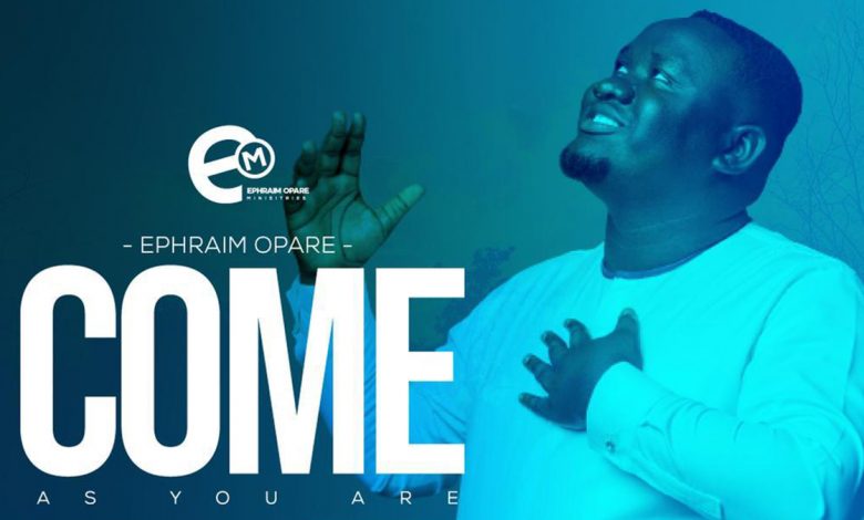 Come As You Are! Ephraim Opare sounds a clarion call in latest audiovisual