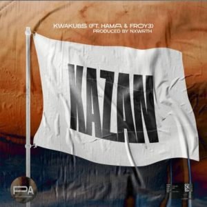 Kazan by KwakuBs feat. Hama & Froy3